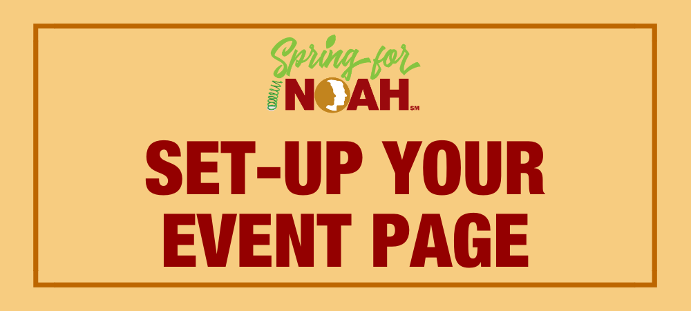 Set-up Your Spring for NOAH Event Page
