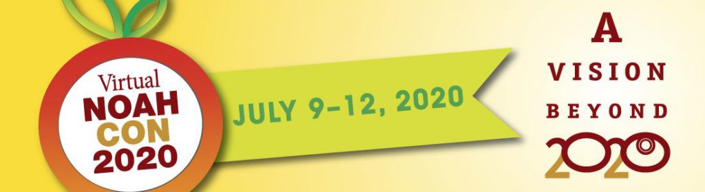 Virtual NOAHCon 2020 July 9-12, 2020 A Vision Beyond 2020