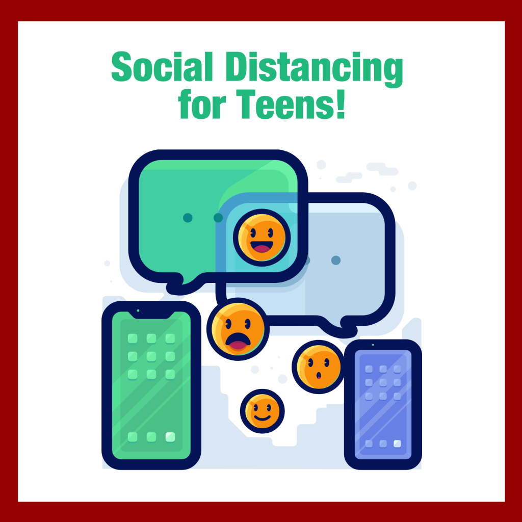 Social Distancing for Teens