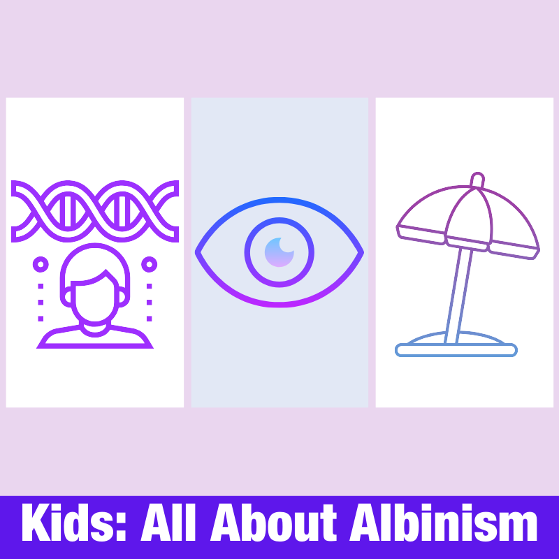 Kids: All About Albinism
