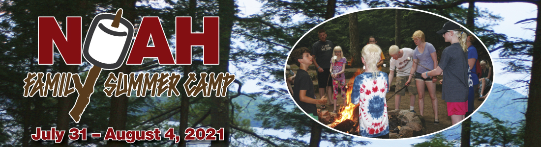 NOAH Family Camp July 31- August 4