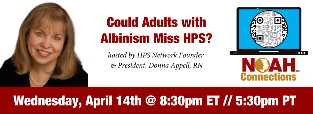 Could Adults with Albinism Miss HPS? Donna Appell, RN